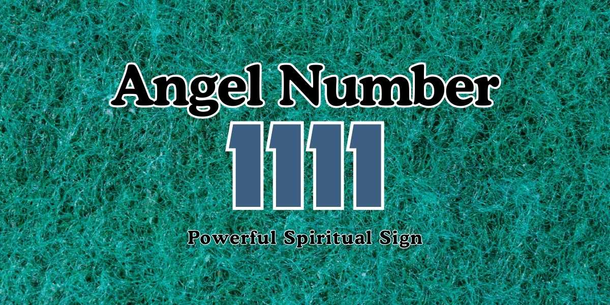 1111 Angel Number Meaning Powerful Spiritual Sign