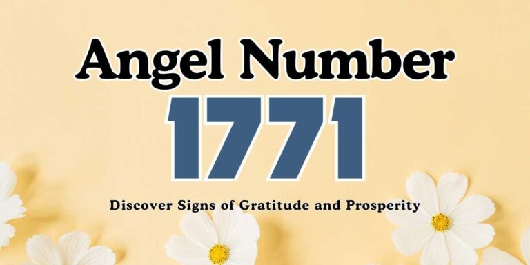 1771 Angel Number Discover Signs of Gratitude and Prosperity