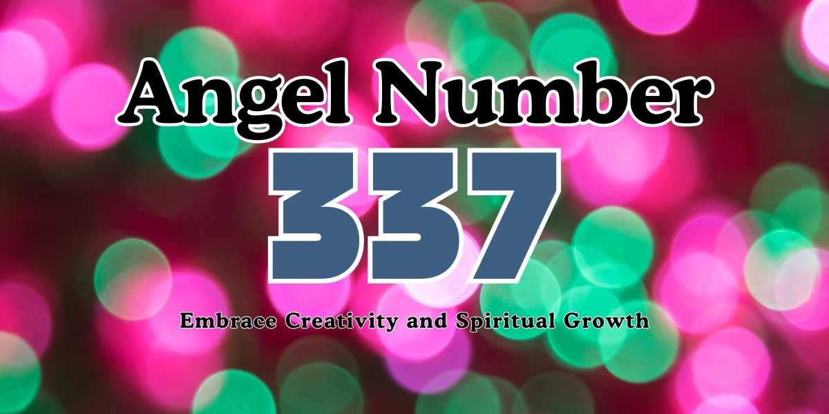 337 Angel Number Embrace Creativity and Spiritual Growth