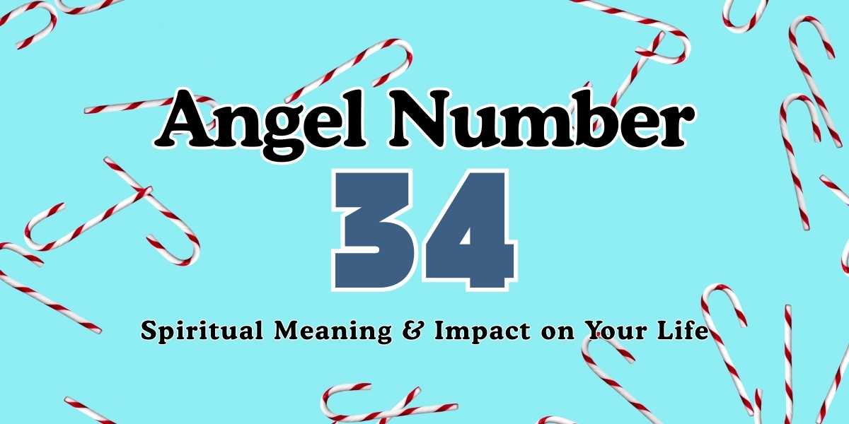 34 Angel Number Spiritual Meaning & Impact on Your Life