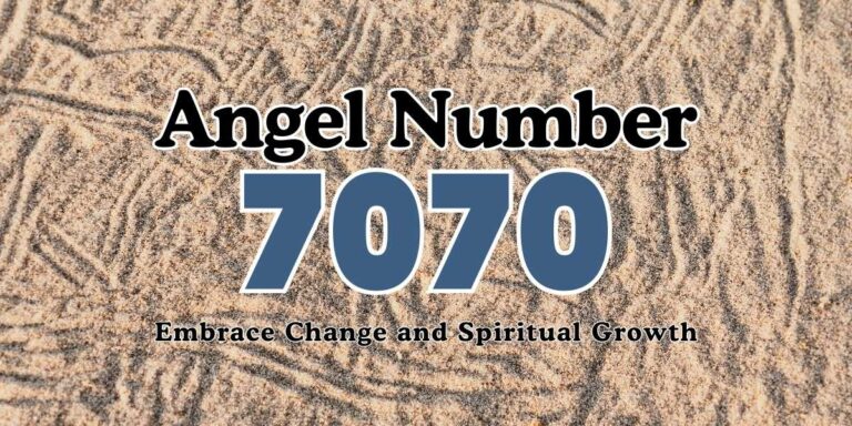 7070 Angel Number Meaning Spiritual Growth