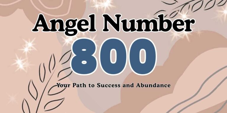 800 Angel Number Your Path to Success and Abundance