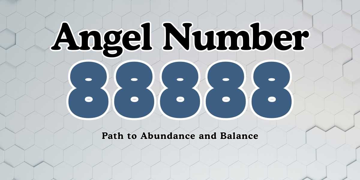 88888 Angel Number Meaning Path to Abundance and Balance