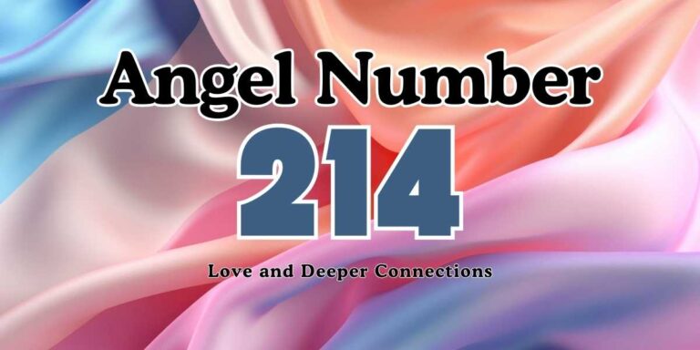 Angel Number 214 Meaning Love and Deeper Connections