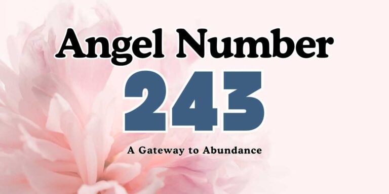 Angel Number 243 Meaning A Gateway to Abundance