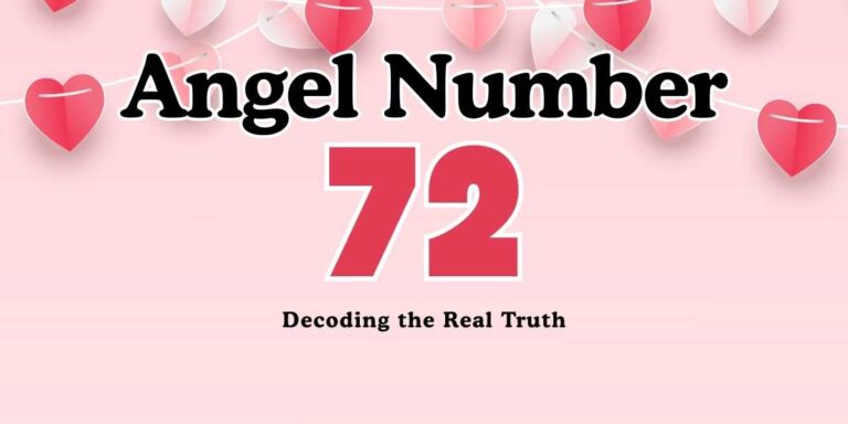 Angel Number 72 Meaning Decoding the Real Truth