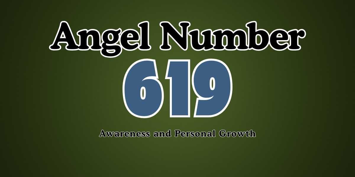 Meaning of Angel Number 619 Awareness and Personal Growth