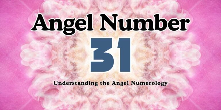 Understanding the Significance of 31 in Angel Numerology