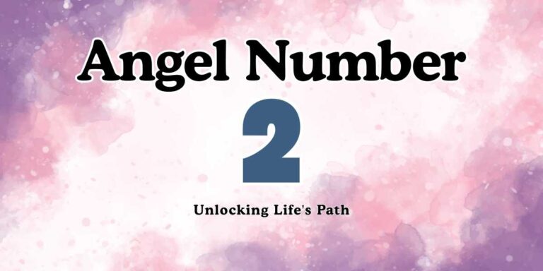 Angel Number 2 Meaning Unlocking Life's Path