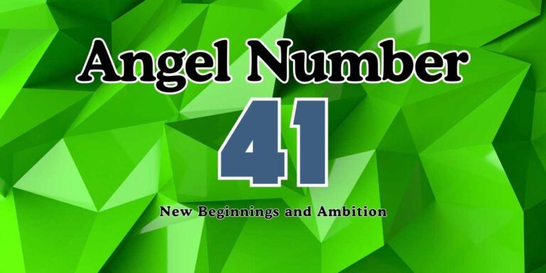 Angel Number 41 Meaning New Beginnings and Ambition