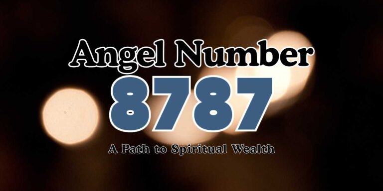 Angel Number 8787 Meaning A Path to Spiritual Wealth