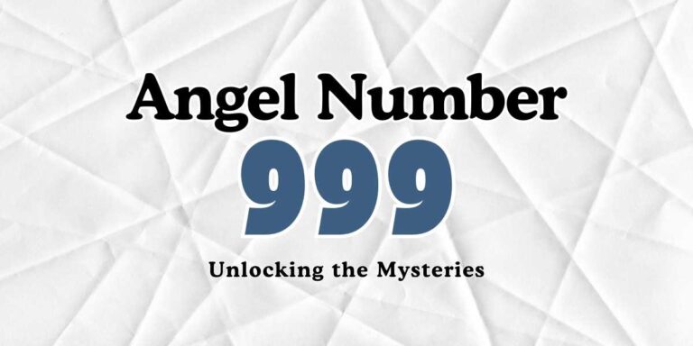 Unlocking the Mysteries of Angel Number 999