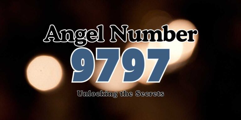 Unlocking the Secrets of Angel Number 9797