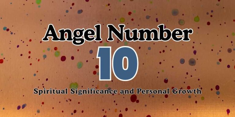 10 Angel Number Spiritual Significance and Personal Growth